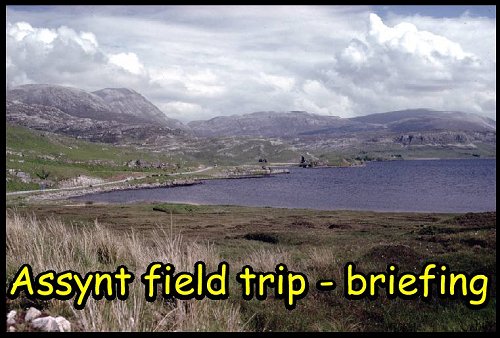 Assynt field trip - briefing