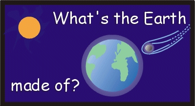 What's the Earth made of?