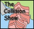 The Collision Show