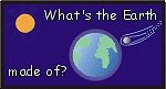 What's the Earth made of?