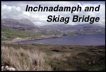 Inchnadamph and Skiag Bridge
